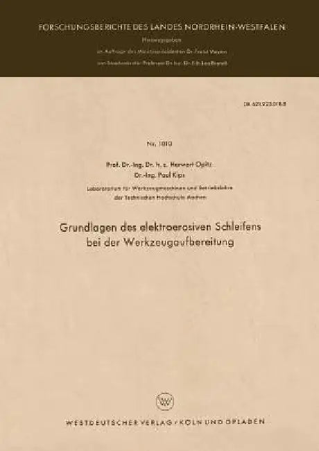 Buy Grundlagen Des Elektroerosiven Schleifens Bei Der Werkzeugaufbereitung (English, Herwart Opitz) Online at Best Price - BookBajar
