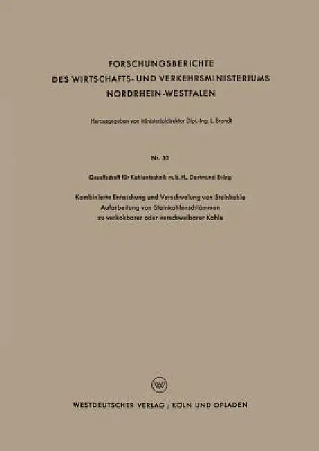 Buy Kombinierte Entaschung Und Verschwelung Von Steinkohle Aufarbeitung Von Steinkohlenschlämmen Zu Verk (English, Geaellschaft Für Kohlentechnik M. B. H.) Online at Best Price - BookBajar