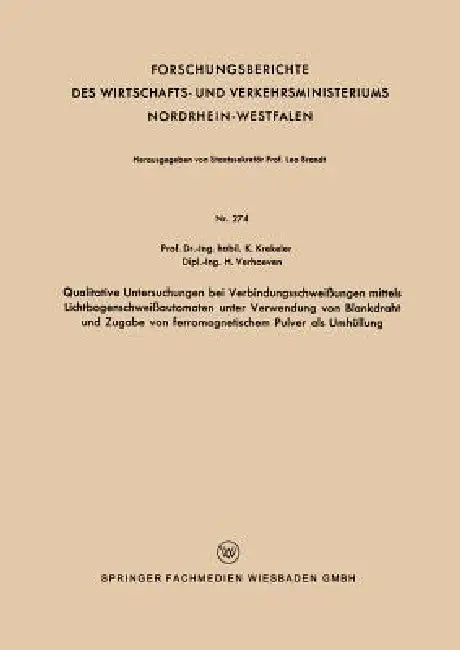 Buy Qualitative Untersuchungen Bei Verbindungsschweißungen Mittels Lichtbogenschweißautomaten Unter Verw (English, Karl Krekeler) Online at Best Price - BookBajar