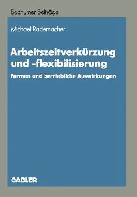 Buy Arbeitszeitverkürzung Und -Flexibilisierung (English, Michael Rademacher) Online at Best Price - BookBajar