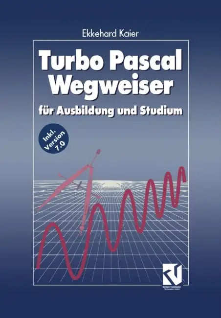 Buy Turbo Pascal Wegweiser (English, Ekkehard Kaier) Online at Best Price - BookBajar
