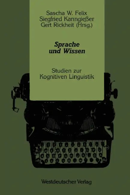 Buy Sprache Und Wissen (English, Sascha W. Felix | Siegfried Kanngießer | Gert Rickheit) Online at Best Price - BookBajar