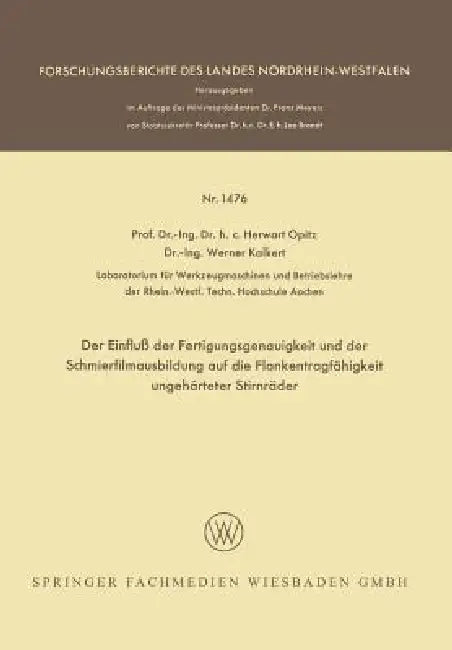 Buy Der Einfluß Der Fertigungsgenauigkeit Und Der Schmierfilmausbildung Auf Die Flankentragfähigkeit Ung (English, Herwart Opitz) Online at Best Price - BookBajar