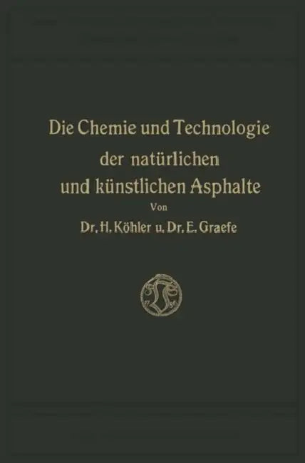 Buy Die Chemie Und Technologie Der Natürlichen Und Künstlichen Asphalte (English, Hippolyt Köhler) Online at Best Price - BookBajar