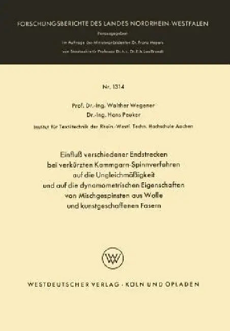 Buy Einfluß Verschiedener Endstrecken Bei Verkürzten Kammgarn-Spinnverfahren Auf Die Ungleichmäßigkeit U (English, Walther Wegener) Online at Best Price - BookBajar