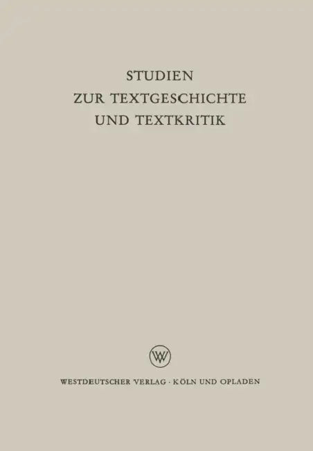 Buy Studien Zur Textgeschichte Und Textkritik (English, Hellfried Dahlmann | Reinhold Merkelbach) Online at Best Price - BookBajar