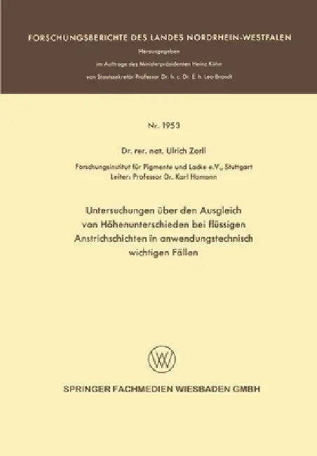 Buy Untersuchungen über den Ausgleich von Höhenunterschieden bei flüssigen Anstrichschichten in anwendun (English, Ulrich Zorll) Online at Best Price - BookBajar