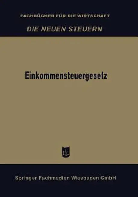 Buy Einkommensteuergesetz (English, Betriebswirtschaftlicher Verlag Dr Th Ga) Online at Best Price - BookBajar