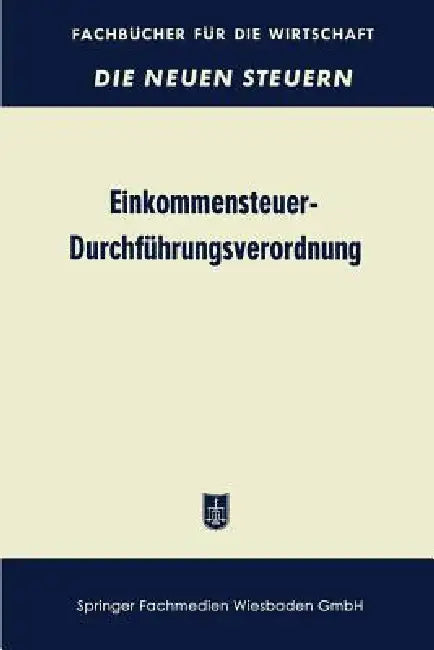 Buy Einkommensteuer-Durchführungsverordnung (Estdv 1957) (English, Betriebswirtschaftlicher Verlag Dr Th Ga) Online at Best Price - BookBajar