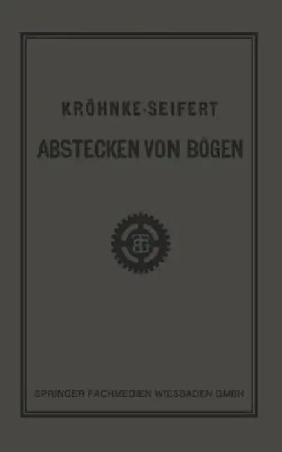 Buy G.H.A. Kröhnkes Taschenbuch Zum Abstecken Von Bögen Auf Eisenbahn- Und Weglinien (English, R. Seifert) Online at Best Price - BookBajar