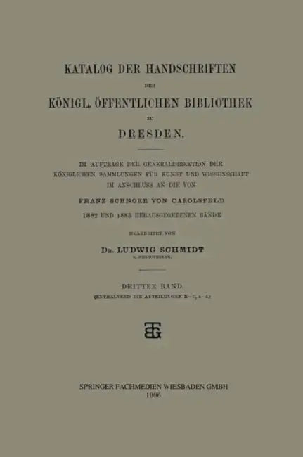 Buy Katalog Der Handschriften Der Königl. Öffentlichen Bibliothek Zu Dresden (English, Ludwig Schmidt) Online at Best Price - BookBajar