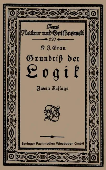 Buy Grundriß Der Logik (English, Kurt Joachim Grau) Online at Best Price - BookBajar