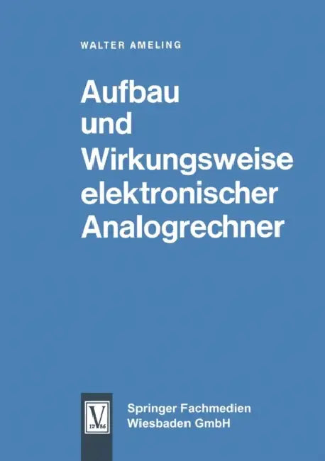 Buy Aufbau Und Wirkungsweise Elektronischer Analogrechner (English, Walter Ameling) Online at Best Price - BookBajar