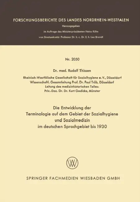 Buy Die Entwicklung Der Terminologie Auf Dem Gebiet Der Sozialhygiene Und Sozialmedizin Im Deutschen Spr (English, Rudolf Thissen) Online at Best Price - BookBajar
