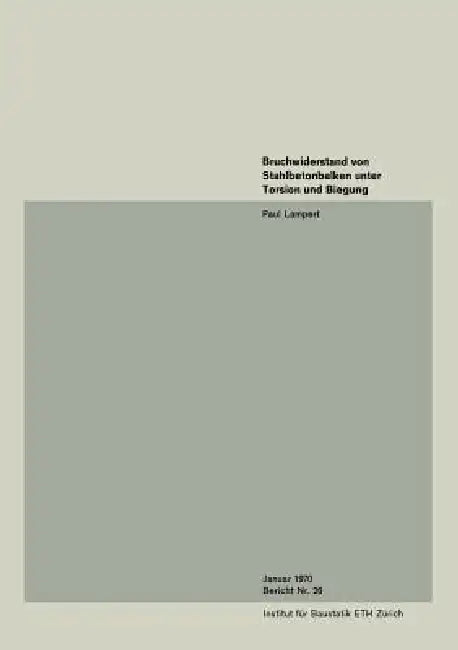 Buy Bruchwiderstand Von Stahlbetonbalken Unter Torsion Und Biegung (English, B. Lampert) Online at Best Price - BookBajar