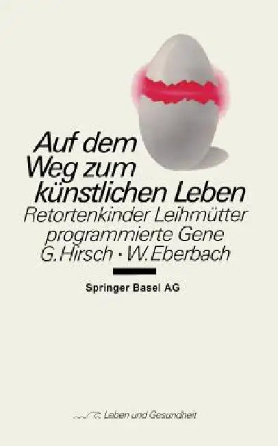 Buy Auf Dem Weg Zum Künstlichen Leben (English, G. Hirsch | Eberbach) Online at Best Price - BookBajar