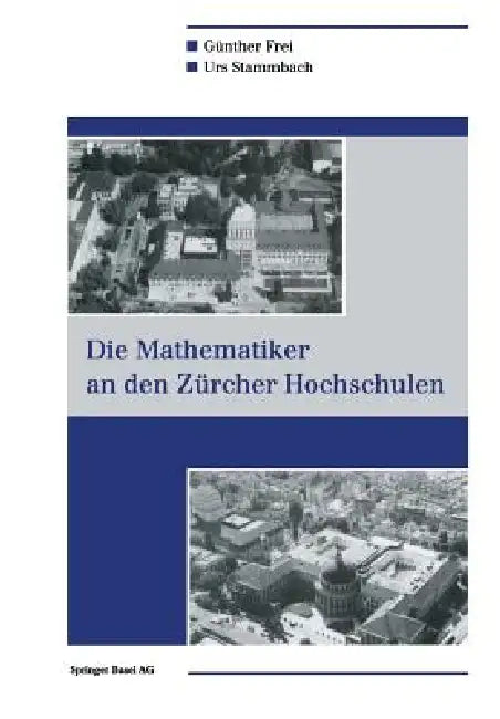 Buy Die Mathematiker an Den Zürcher Hochschulen (English, Günther Frei | Urs Stammbach) Online at Best Price - BookBajar