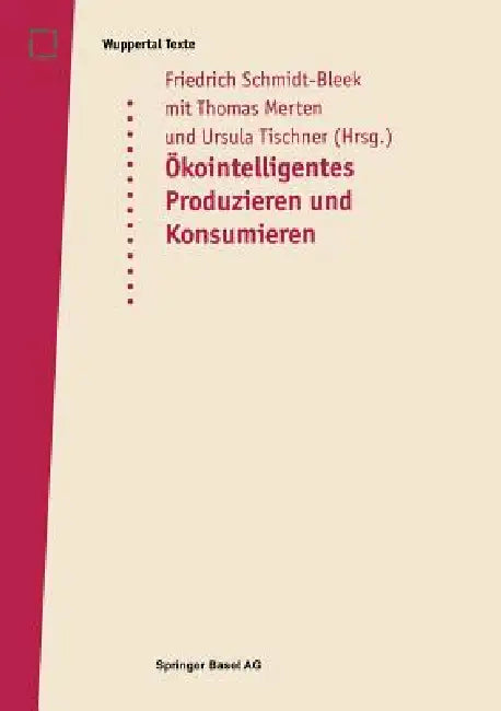 Buy Öko-Intelligentes Produzieren Und Konsumieren (English, Friedrich Schmidt-Bleek | Ursula Tischner | Thomas Merten) Online at Best Price - BookBajar