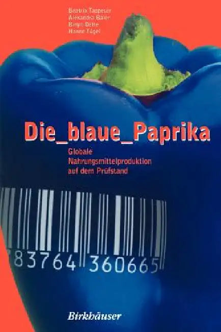 Buy Die Blaue Paprika (English, Beatrix Tappeser | Alexandra Baier | Birgit Dette) Online at Best Price - BookBajar