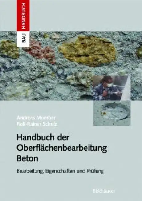 Buy Handbuch Der Oberflächenbearbeitung Beton (English, Andreas W. Momber | Rolf-Rainer Schulz) Online at Best Price - BookBajar