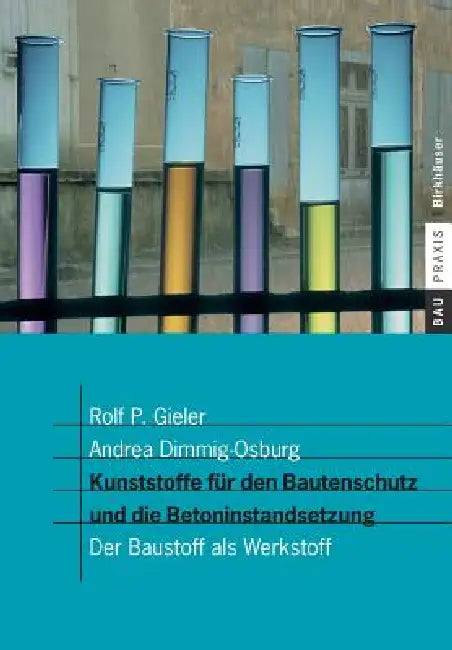 Buy Kunststoffe Für Den Bautenschutz Und Die Betoninstandsetzung (English, Rolf P. Gieler | Andrea Dimmig-Osburg) Online at Best Price - BookBajar