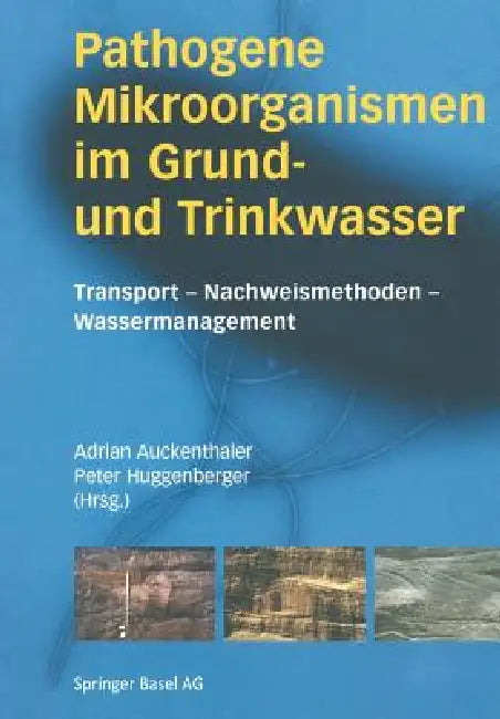 Buy Pathogene Mikroorganismen Im Grund- Und Trinkwasser (English, Adrian Auckenthaler | Peter Huggenberger) Online at Best Price - BookBajar