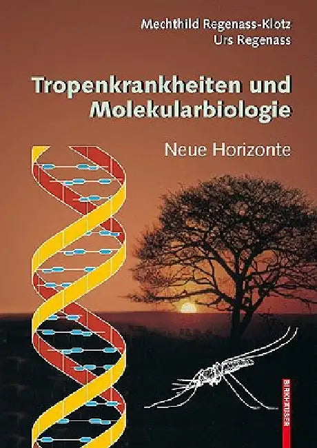 Buy Tropenkrankheiten Und Molekularbiologie (English, Mechthild Regenass-Klotz | Urs Regenass) Online at Best Price - BookBajar