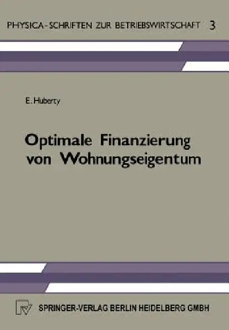 Buy Optimale Finanzierung Von Wohnungseigentum (English, E. Huberty) Online at Best Price - BookBajar