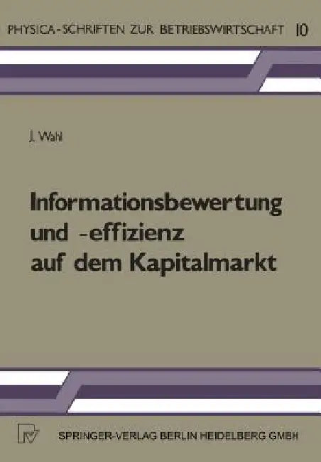 Buy Informationsbewertung Und -Effizienz Auf Dem Kapitalmarkt (English, J. Wahl) Online at Best Price - BookBajar