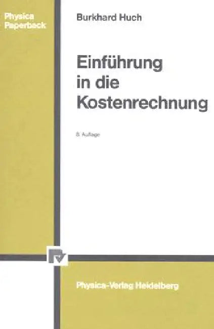 Buy Einführung in Die Kostenrechnung (English, Burkhard Huch) Online at Best Price - BookBajar