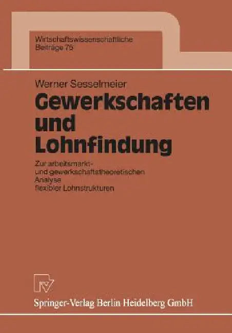 Buy Gewerkschaften Und Lohnfindung (English, Werner Sesselmeier) Online at Best Price - BookBajar