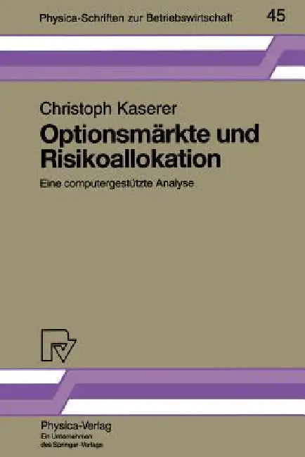 Buy Optionsmärkte Und Risikoallokation (English, Christoph Kaserer) Online at Best Price - BookBajar