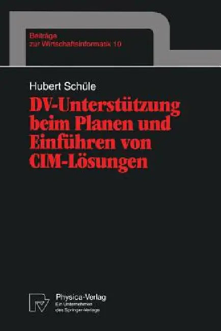 Buy DV-Unterstützung Beim Planen Und Einführen Von CIM-Lösungen (English, Hubert Schüle) Online at Best Price - BookBajar