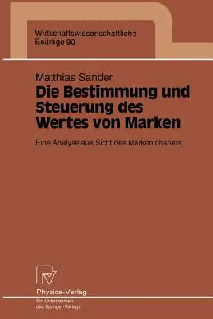 Buy Die Bestimmung Und Steuerung Des Wertes Von Marken (English, Matthias Sander) Online at Best Price - BookBajar