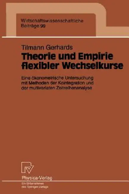 Buy Theorie Und Empirie Flexibler Wechselkurse (English, Tilmann Gerhards) Online at Best Price - BookBajar