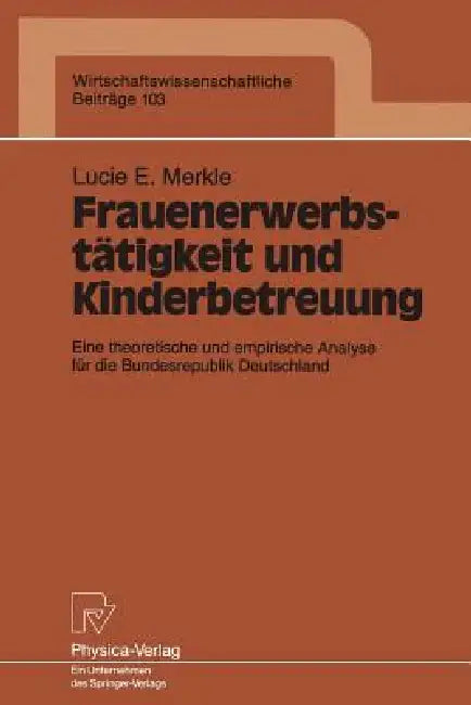 Buy Frauenerwerbstätigkeit Und Kinderbetreuung (English, Lucie E. Merkle) Online at Best Price - BookBajar