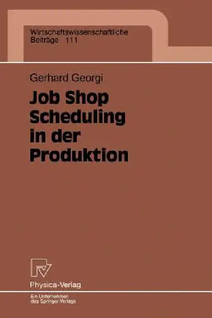 Buy Job Shop Scheduling in Der Produktion (English, Gerhard Georgi) Online at Best Price - BookBajar