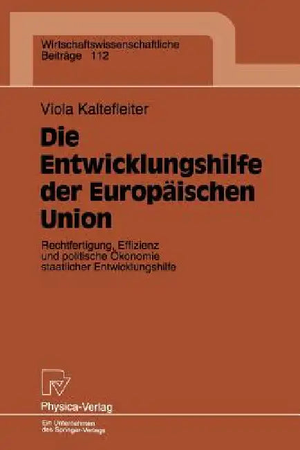 Buy Die Entwicklungshilfe Der Europäischen Union (English, Viola Kaltefleiter) Online at Best Price - BookBajar