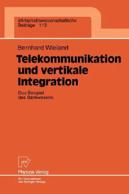 Buy Telekommunikation Und Vertikale Integration (English, Bernhard Wieland) Online at Best Price - BookBajar