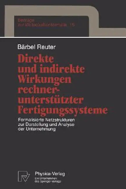 Buy Direkte Und Indirekte Wirkungen Rechnerunterstützter Fertigungssysteme (English, Bärbel Reuter) Online at Best Price - BookBajar