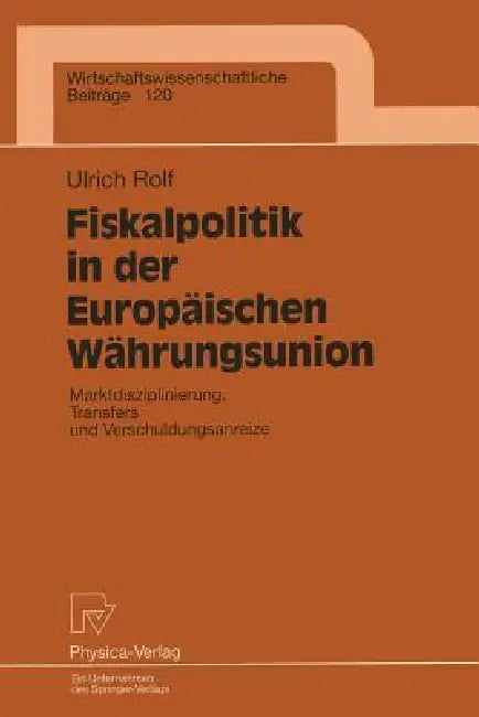 Buy Fiskalpolitik in Der Europäischen Währungsunion (English, Ulrich Rolf) Online at Best Price - BookBajar