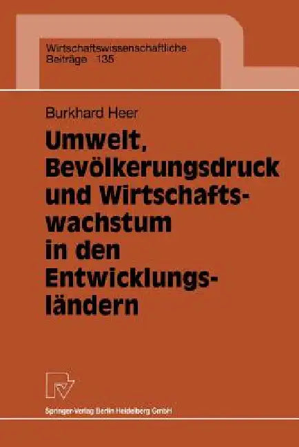 Buy Umwelt, Bevölkerungsdruck Und Wirtschaftswachstum in Den Entwicklungsländern (English, Burkhard Heer) Online at Best Price - BookBajar