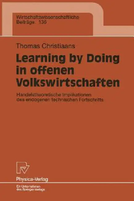 Buy Learning by Doing in Offenen Volkswirtschaften (English, Thomas Christiaans) Online at Best Price - BookBajar