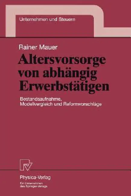 Buy Altersvorsorge Von Abhängig Erwerbstätigen (English, Rainer Mauer) Online at Best Price - BookBajar