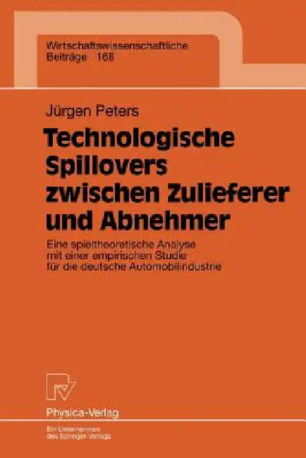 Buy Technologische Spillovers Zwischen Zulieferer Und Abnehmer (English, Jürgen Peters) Online at Best Price - BookBajar