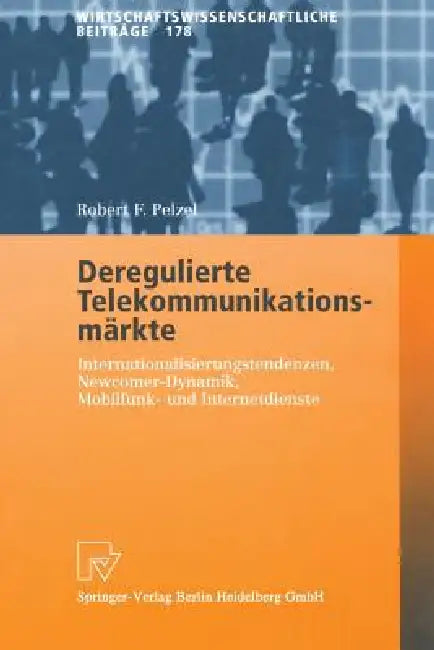 Buy Deregulierte Telekommunikationsmärkte (English, Robert F. Pelzel) Online at Best Price - BookBajar