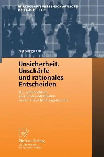 Buy Unsicherheit, Unschärfe Und Rationales Entscheiden (English, Notburga Ott) Online at Best Price - BookBajar