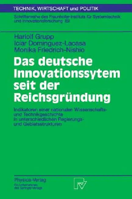 Buy Das Deutsche Innovationssystem Seit Der Reichsgründung (English, M. Friedewald | Hariolf Grupp | S. Hinze) Online at Best Price - BookBajar