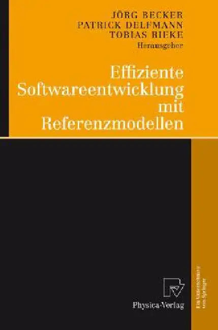 Buy Effiziente Softwareentwicklung Mit Referenzmodellen (English, Jörg Becker | Patrick Delfmann | Tobias Rieke) Online at Best Price - BookBajar