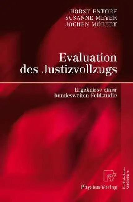 Buy Evaluation Des Justizvollzugs (English, Horst Entorf | Susanne Meyer | Jochen Möbert) Online at Best Price - BookBajar